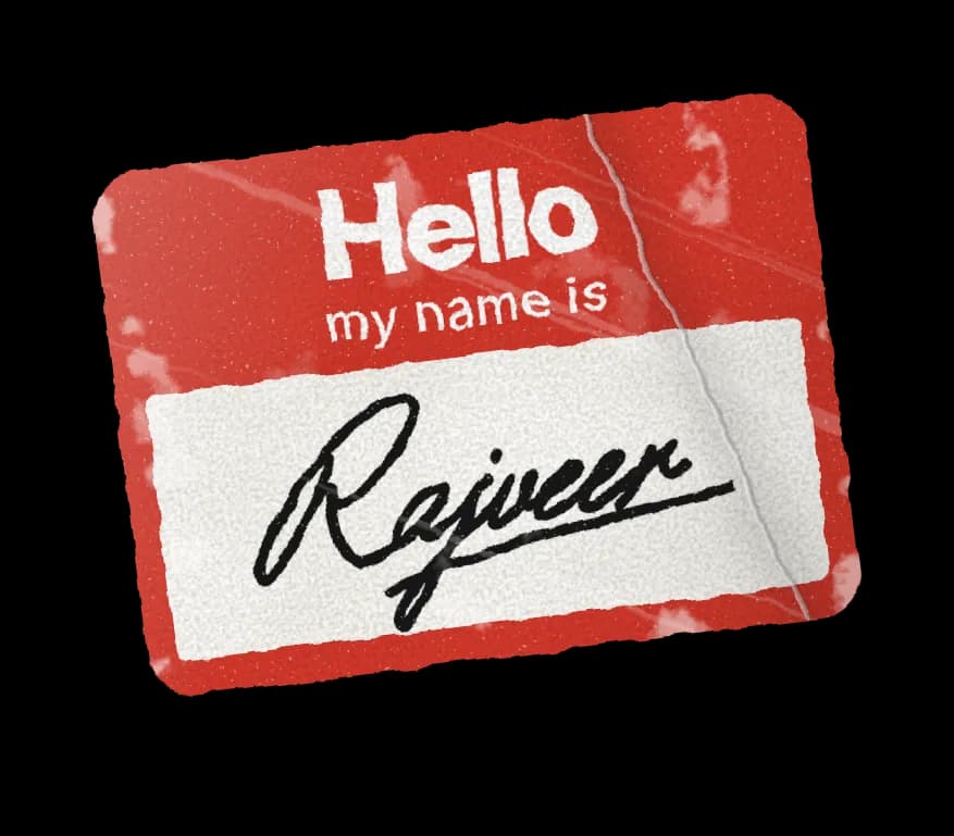 A Hello my name is sticker, signed Rajveer